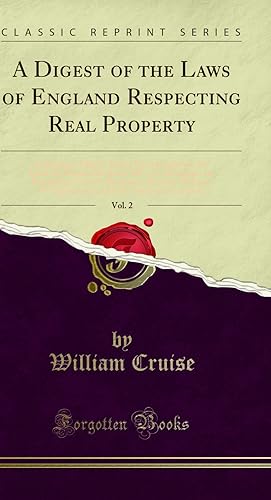 Seller image for A Digest of the Laws of England Respecting Real Property, Vol. 2 for sale by Forgotten Books