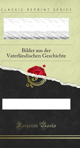 Image du vendeur pour Deutsche Gedenkhalle: Bilder aus der Vaterländischen Geschichte mis en vente par Forgotten Books