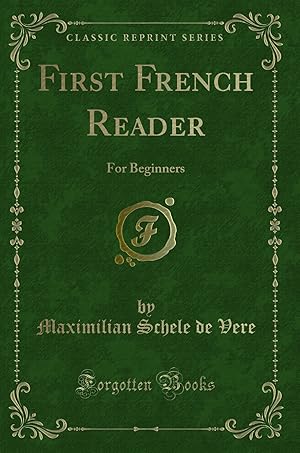 Seller image for First French Reader: For Beginners (Classic Reprint) for sale by Forgotten Books