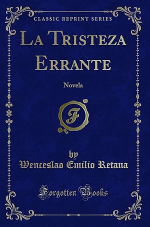 Bild des Verkufers fr La Tristeza Errante: Novela (Classic Reprint) zum Verkauf von Forgotten Books