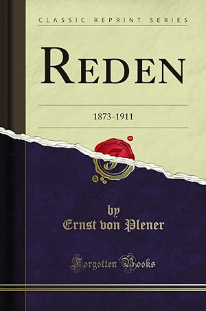 Seller image for Reden: 1873-1911 (Classic Reprint) for sale by Forgotten Books