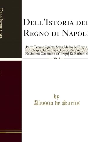 Seller image for Dell'Istoria del Regno di Napoli, Vol. 3: Parte Terza e Quarta for sale by Forgotten Books