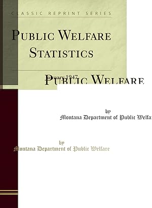 Immagine del venditore per Public Welfare Statistics, Vol. 9: January 1947 (Classic Reprint) venduto da Forgotten Books