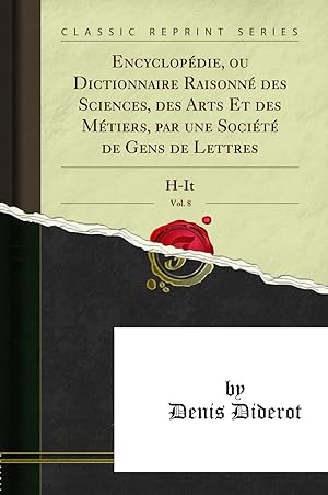 Seller image for Encyclop die, ou Dictionnaire Raisonn des Sciences, des Arts Et des M tiers, for sale by Forgotten Books