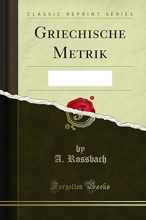 Seller image for Griechische Metrik (Classic Reprint) for sale by Forgotten Books