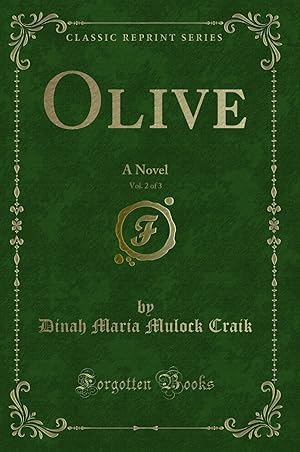 Image du vendeur pour Olive, Vol. 2 of 3: A Novel (Classic Reprint) mis en vente par Forgotten Books