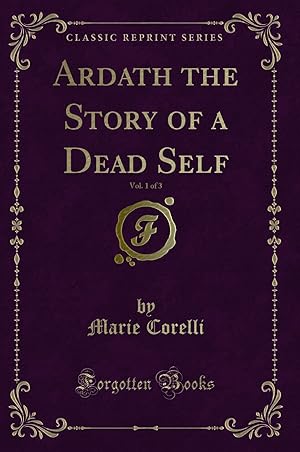 Immagine del venditore per Ardath the Story of a Dead Self, Vol. 1 of 3 (Classic Reprint) venduto da Forgotten Books