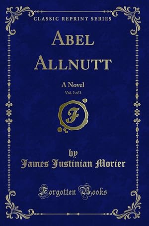 Seller image for Abel Allnutt, Vol. 2 of 3: A Novel (Classic Reprint) for sale by Forgotten Books