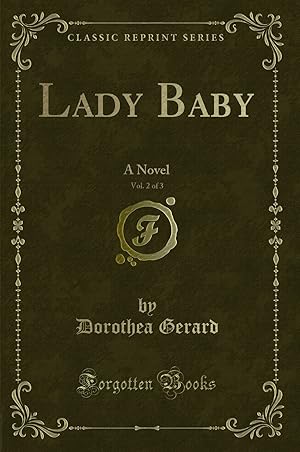 Seller image for Lady Baby, Vol. 2 of 3: A Novel (Classic Reprint) for sale by Forgotten Books