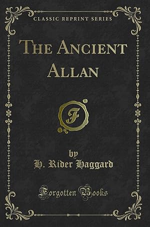 Immagine del venditore per The Ancient Allan (Classic Reprint) venduto da Forgotten Books