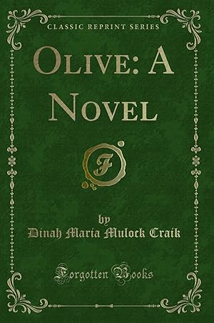 Image du vendeur pour Olive: A Novel (Classic Reprint) mis en vente par Forgotten Books