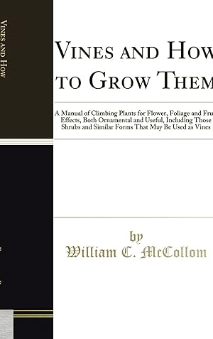 Bild des Verkufers fr Vines and How to Grow Them (Classic Reprint) zum Verkauf von Forgotten Books