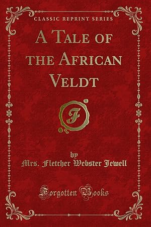 Immagine del venditore per A Tale of the African Veldt (Classic Reprint) venduto da Forgotten Books