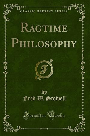 Seller image for Ragtime Philosophy (Classic Reprint) for sale by Forgotten Books