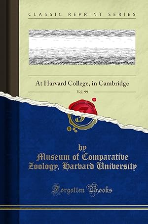 Immagine del venditore per Bulletin of the Museum of Comparative Zo logy, Vol. 99: At Harvard College venduto da Forgotten Books