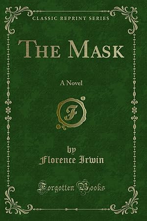 Bild des Verkufers fr The Mask: A Novel (Classic Reprint) zum Verkauf von Forgotten Books