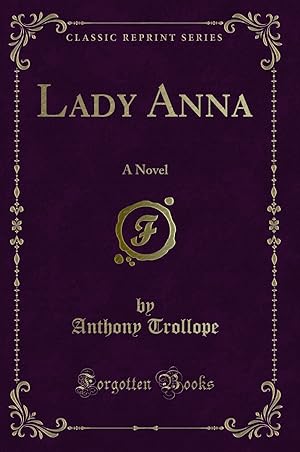 Image du vendeur pour Lady Anna: A Novel (Classic Reprint) mis en vente par Forgotten Books