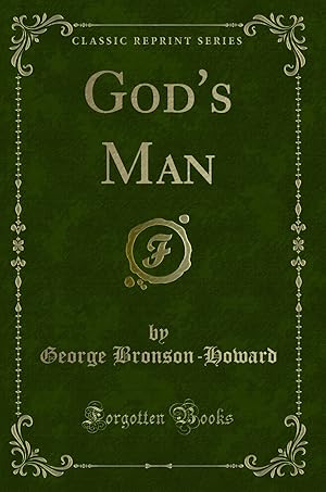 Image du vendeur pour God's Man (Classic Reprint) mis en vente par Forgotten Books