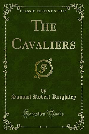 Seller image for The Cavaliers (Classic Reprint) for sale by Forgotten Books