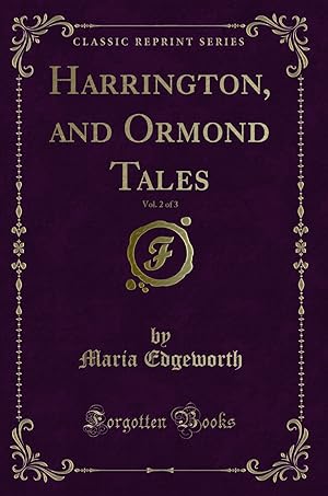 Seller image for Harrington, and Ormond Tales, Vol. 2 of 3 (Classic Reprint) for sale by Forgotten Books