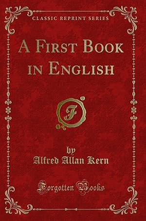 Image du vendeur pour A First Book in English (Classic Reprint) mis en vente par Forgotten Books