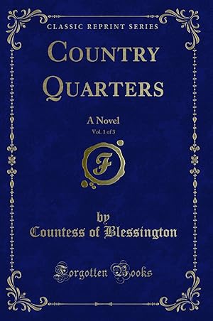 Seller image for Country Quarters, Vol. 1 of 3: A Novel (Classic Reprint) for sale by Forgotten Books