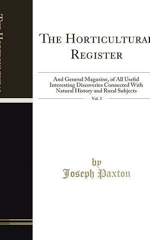 Seller image for The Horticultural Register, Vol. 3: And General Magazine (Classic Reprint) for sale by Forgotten Books