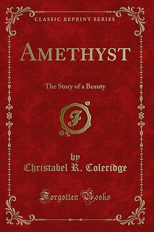 Seller image for Amethyst: The Story of a Beauty (Classic Reprint) for sale by Forgotten Books