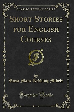 Immagine del venditore per Short Stories for English Courses (Classic Reprint) venduto da Forgotten Books