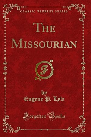 Seller image for The Missourian (Classic Reprint) for sale by Forgotten Books