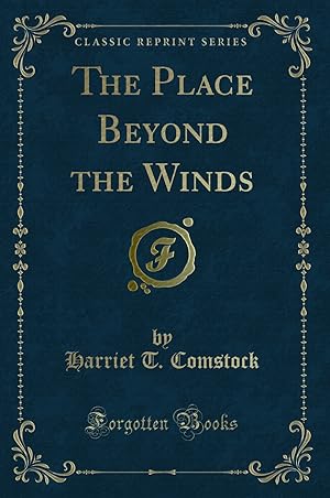 Seller image for The Place Beyond the Winds (Classic Reprint) for sale by Forgotten Books