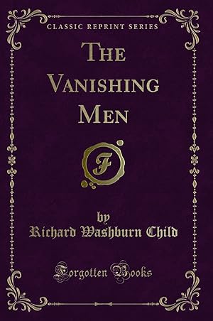 Seller image for The Vanishing Men (Classic Reprint) for sale by Forgotten Books