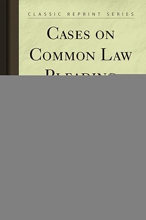 Seller image for Cases on Common Law Pleading (Classic Reprint) for sale by Forgotten Books