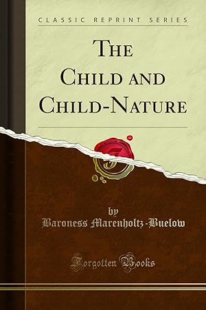 Seller image for The Child and Child-Nature (Classic Reprint) for sale by Forgotten Books