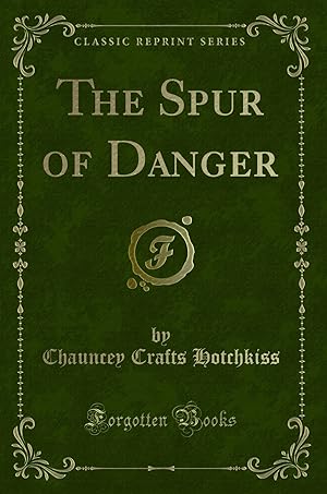 Image du vendeur pour The Spur of Danger (Classic Reprint) mis en vente par Forgotten Books
