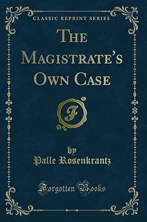 Image du vendeur pour The Magistrate's Own Case (Classic Reprint) mis en vente par Forgotten Books