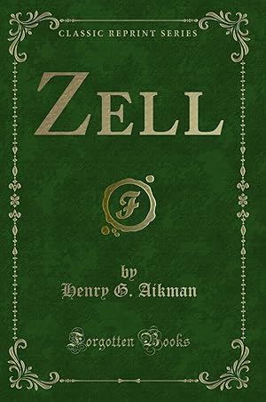 Image du vendeur pour Zell (Classic Reprint) mis en vente par Forgotten Books