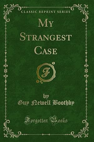 Image du vendeur pour My Strangest Case (Classic Reprint) mis en vente par Forgotten Books