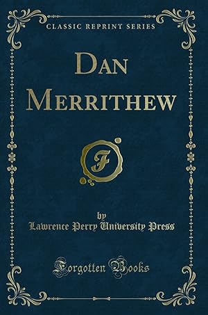 Imagen del vendedor de Dan Merrithew (Classic Reprint) a la venta por Forgotten Books