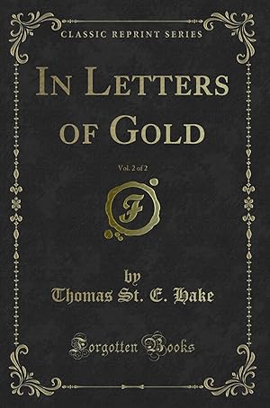 Seller image for In Letters of Gold, Vol. 2 of 2 (Classic Reprint) for sale by Forgotten Books
