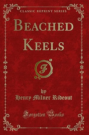 Bild des Verkufers fr Beached Keels (Classic Reprint) zum Verkauf von Forgotten Books