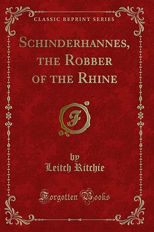 Bild des Verkufers fr Schinderhannes, the Robber of the Rhine (Classic Reprint) zum Verkauf von Forgotten Books