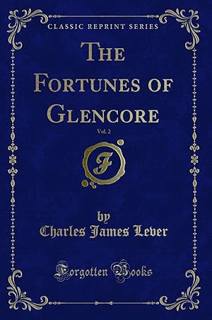 Seller image for The Fortunes of Glencore, Vol. 2 (Classic Reprint) for sale by Forgotten Books