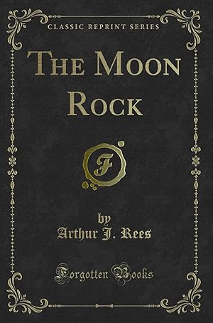 Imagen del vendedor de The Moon Rock (Classic Reprint) a la venta por Forgotten Books