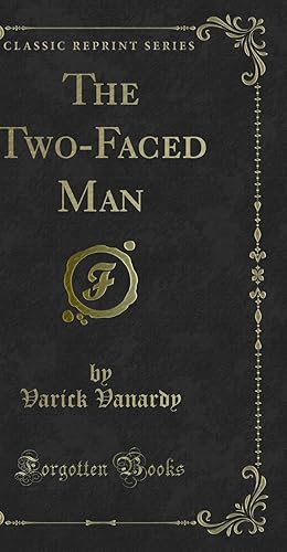 Imagen del vendedor de The Two-Faced Man (Classic Reprint) a la venta por Forgotten Books