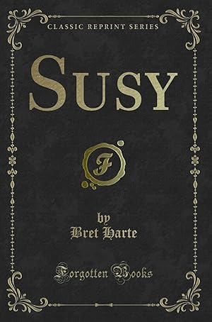 Immagine del venditore per Susy (Classic Reprint) venduto da Forgotten Books