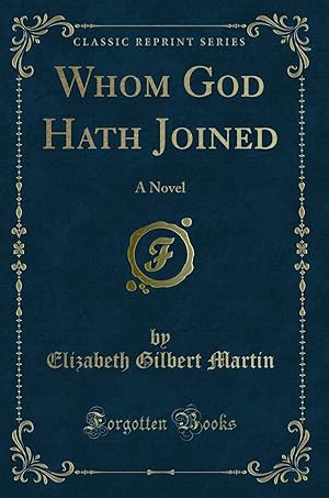 Seller image for Whom God Hath Joined: A Novel (Classic Reprint) for sale by Forgotten Books