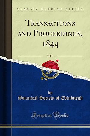 Seller image for Transactions and Proceedings, 1844, Vol. 8 (Classic Reprint) for sale by Forgotten Books