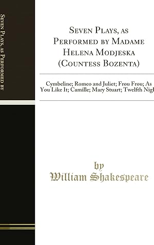 Imagen del vendedor de Seven Plays, as Performed by Madame Helena Modjeska (Countess Bozenta) a la venta por Forgotten Books