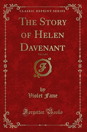 Imagen del vendedor de The Story of Helen Davenant, Vol. 2 of 3 (Classic Reprint) a la venta por Forgotten Books